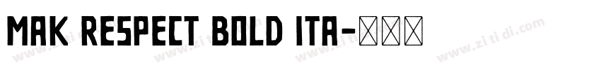 MAK Respect Bold Ita字体转换